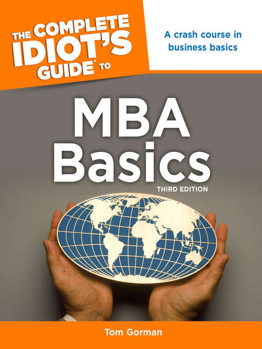 Title details for The Complete Idiot's Guide to MBA Basics by Tom Gorman - Available